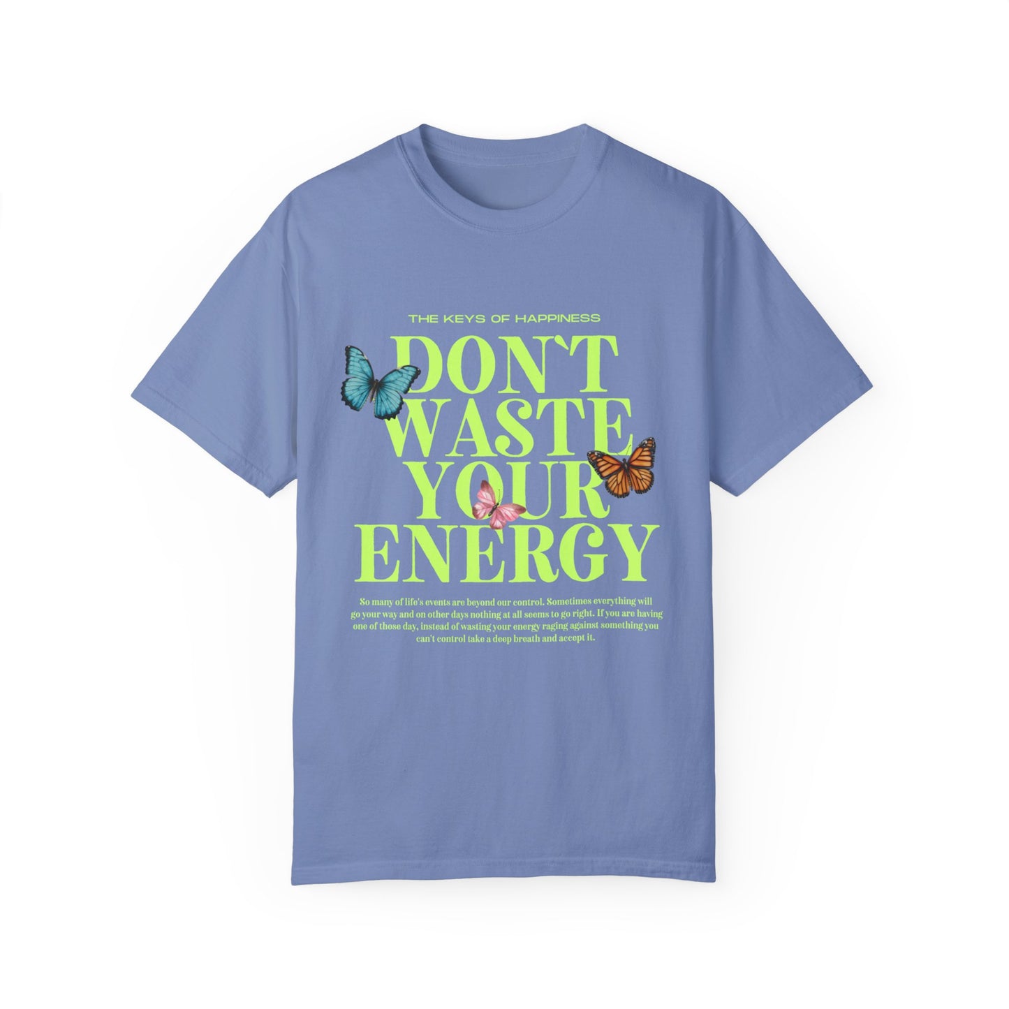 Don't Waste Your Energy Tee