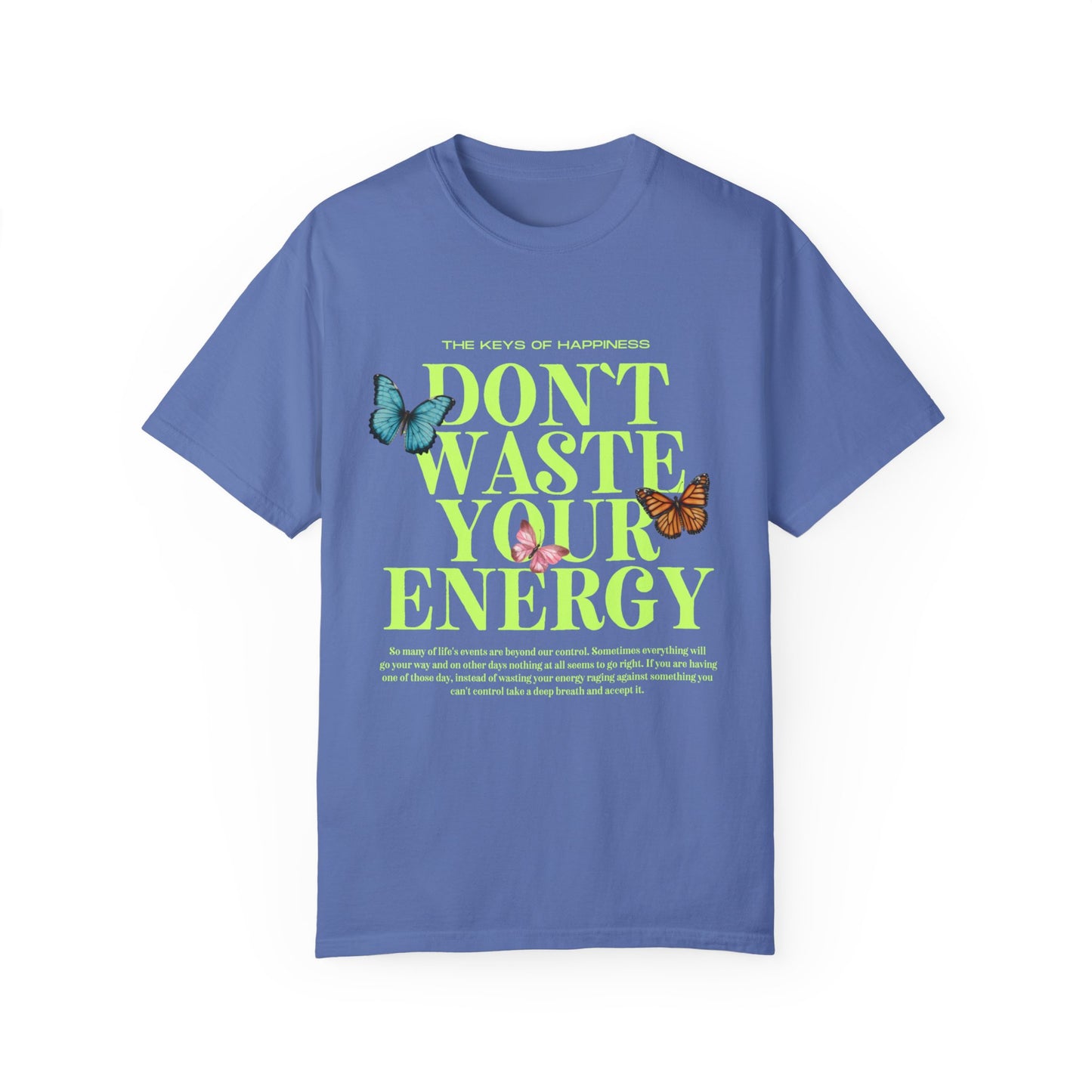 Don't Waste Your Energy Tee